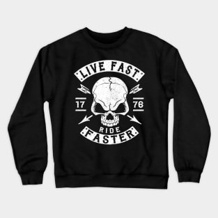 BIKER - LIVE FAST RIDE FASTER Crewneck Sweatshirt